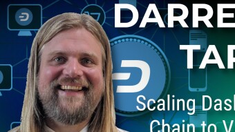 Darren Tapp on Scaling Blockchains and Dash On-Chain to Mass Adoption Levels