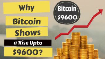 Why Bitcoin shows a Rise Upto $9600