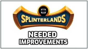 Splinterlands | Improvements Needed For Bigger Adoption !