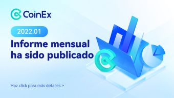 Reporte Mensual de CoinEx (Enero de 2022)
