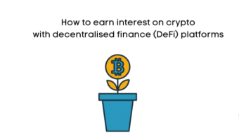 How to Earn Interest on Crypto with Decentralized Finance (DeFi)