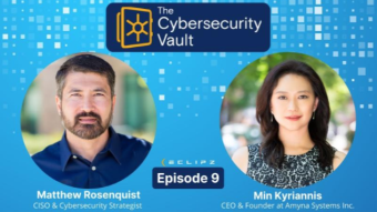 Cybersecurity Vault #9 with Min Kyriannis - Dangers of Misinformation