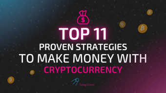 Top 11 Proven Strategies to Make Money With Cryptocurrency