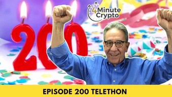 Episode 200 is a 4 Minute Crypto Telethon