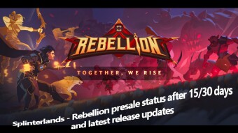 Splinterlands - Rebellion presale status after 15/30 days and latest release updates