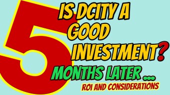 Is Dcity a good investment? 5 months later ...