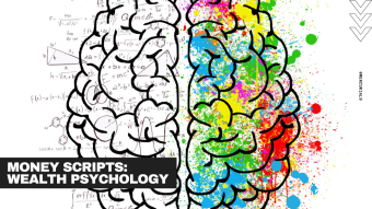 Money Scripts: Wealth Psychology