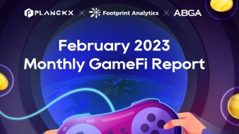 PlanckX x Footprint Analytics x ABGA - February Monthly GameFi Report