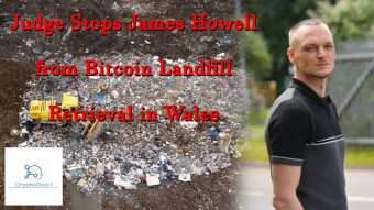 Judge Stops James Howell from Bitcoin Landfill Retrieval in Wales