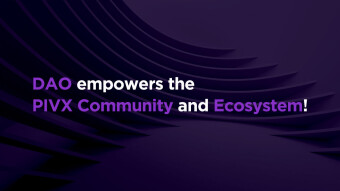 HOW DAO empowers the PIVX Community and Ecosystem