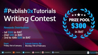 New writing contest with $300 in BAT to the Best Authors of Publish0x Tutorials.