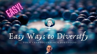 Easy Ways to Diversify Your Crypto Portfolio 😎