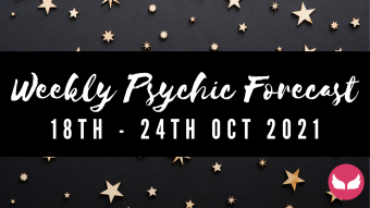 Weekly Psychic Forecast - 18th - 24th October 2021