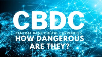 CBDCs: How Dangerous Are Central Bank Digital Currencies?