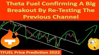 Theta Fuel Confirming Big Breakout By Re-Testing The Previous Channel | TFUEL Price Prediction 2022
