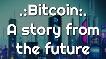 Bitcoin - A story from the future