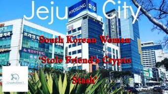 South Korean Woman ‘Stole Friend’s Crypto Stash’
