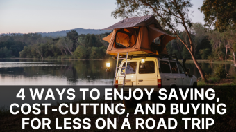 4 Ways To Enjoy Saving, Cost-Cutting, and Buying For Less On A Road Trip