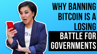 Why Banning Bitcoin is a Losing Battle for Governments