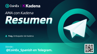 Resumen de la Sesión AMA con Kadena