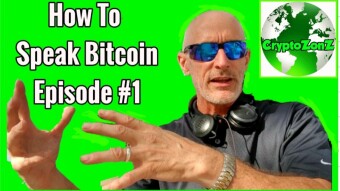 "How To Speak Bitcoin"  Episode #1