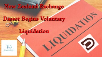 New Zealand Exchange Dasset Begins Voluntary Liquidation