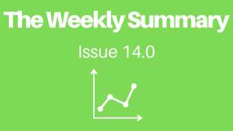 The Weekly Summary - Issue 14.0
