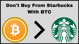 NEWS: Starbucks Is Now Accepting Bitcoin (I AM NOT GIVING THEM MY BITCOIN)