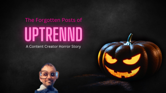 The Forgotten Posts Of Uptrennd - A Real Content Creator Horror Story