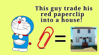 Trading: His $0 Paperclip turned into $100,000 House