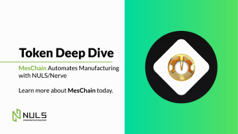MesChain Automates Manufacturing with NULS/Nerve