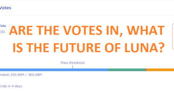 The future of TERRA and LUNA, the votes are in, almost