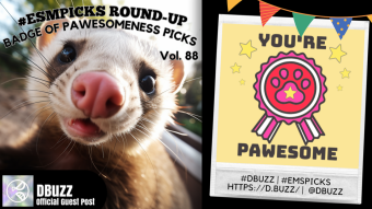 #ESMpicks Round-up : Badge of Pawesomeness Picks : Year2-Vol. 36