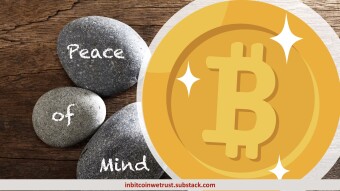 3 Reasons Why Bitcoin Brings You Peace of Mind.
