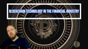 Blockchain Technology & its Impact in the Financial Industry