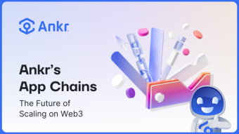 Ankr App Chains: The Future of Web3 Development