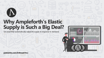 Why Ampleforth's Elastic Supply is Such a Big Deal?
