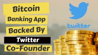 Twitter Co-Founder backup a Bitcoin Banking App.