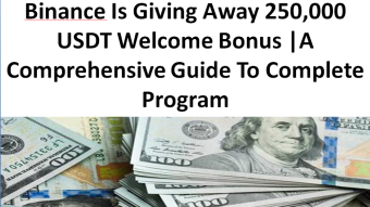 Binance Is Giving Away 250,000 USDT Welcome Bonus |A Comprehensive Guide To Complete Program
