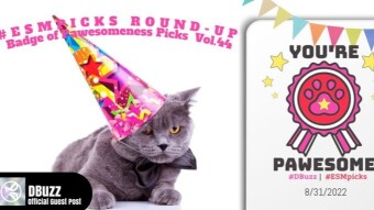 #ESMpicks Round-up : Badge of Pawesomeness Picks : Vol.44
