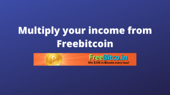 Multiply your income from freebitcoin