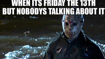 Friday the 13th - the horror that didn't.