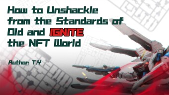 How to Unshackle from the Standards of Old and Ignite the NFT World