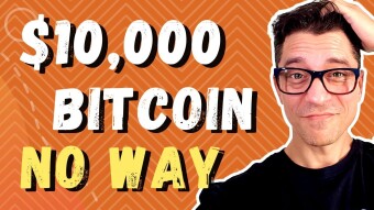 $10k Bitcoin Is Not An Option - Here's Why...