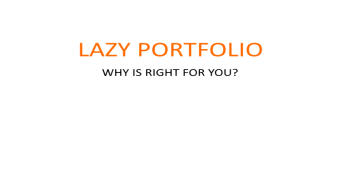 WHAT IS THE LAZY PORTFOLIO?