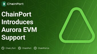 ChainPort Introduces Aurora EVM Support
