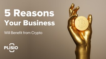 5 Reasons Your Business Will Benefit from Crypto