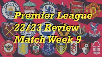 Premier League 22/23 Match Week 9 Review