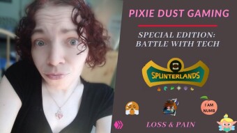 Battle With Tech: Loss & Pain (SE) | Pixie Dust Gaming