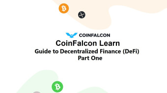 CoinFalcon Learn - Guide to Decentralized Finance (DeFi) Part One